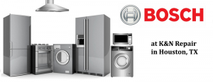 Bosch Appliance Repair K&N Repair Houston Texas