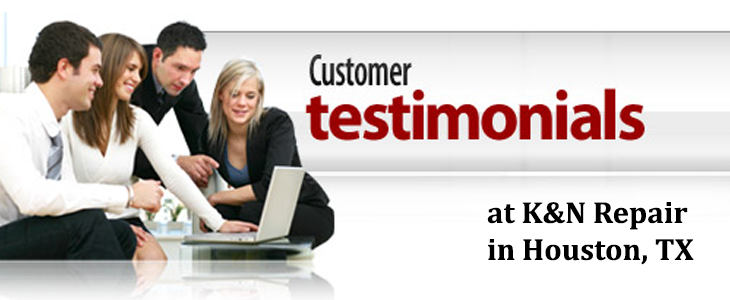 Customer Testimonials at K&N Repair
